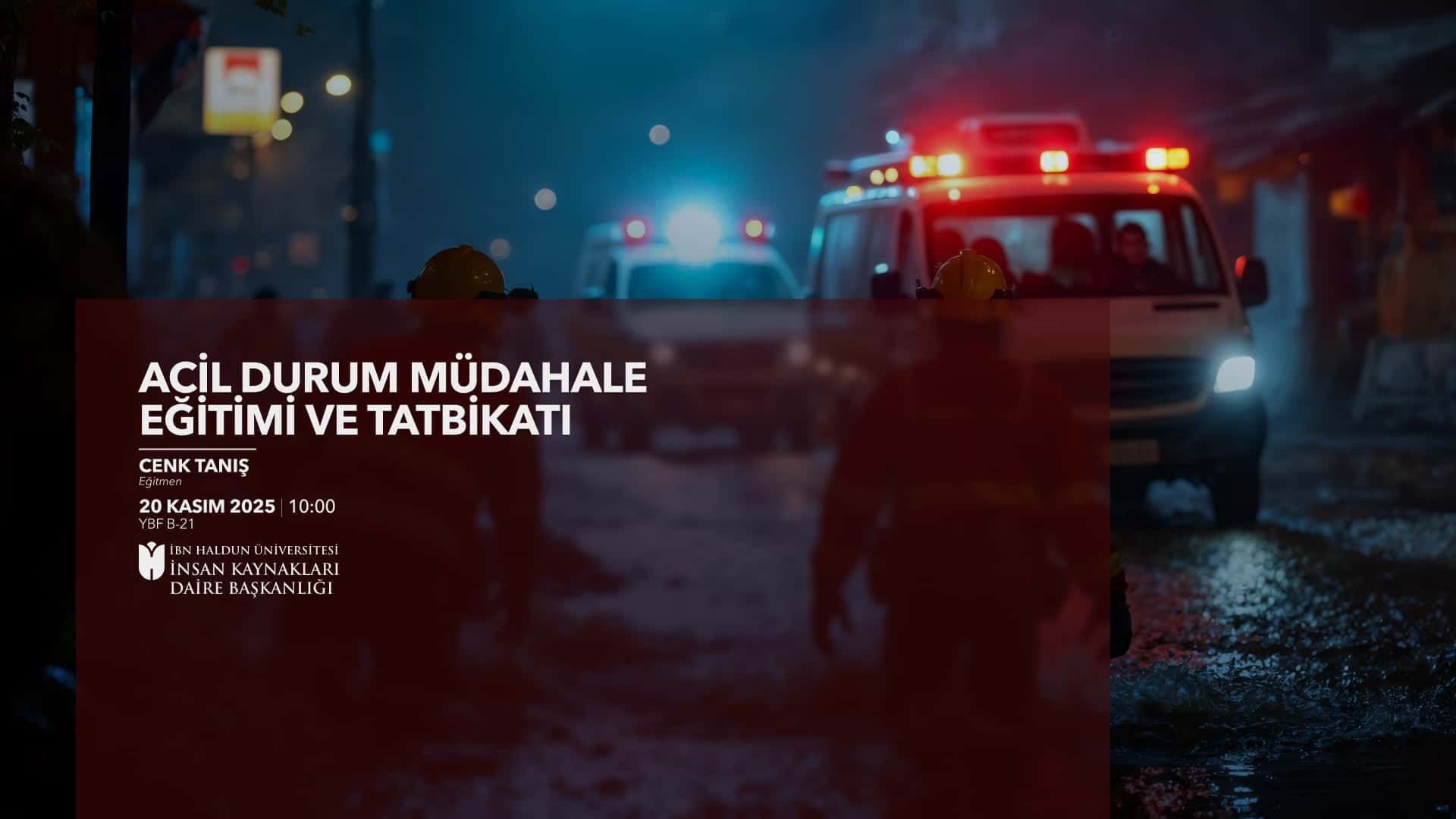 Acil Durum Müdahale Eğitimi ve Tatbikatı